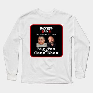Big Tom & Gene Show Logo 2 Long Sleeve T-Shirt